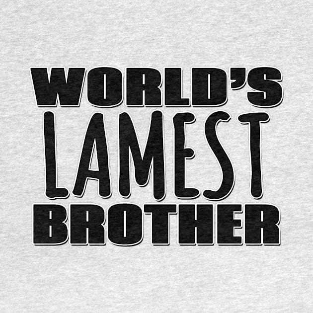 World's Lamest Brother by Mookle